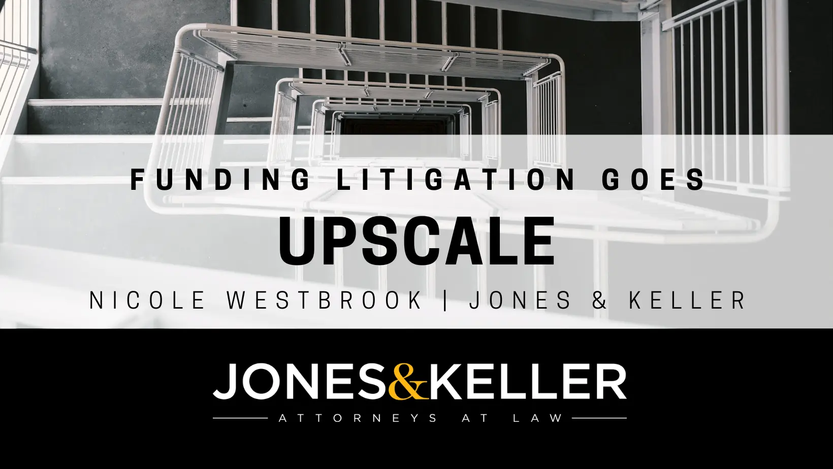 Stairwell relating to steps to take to fund litigation